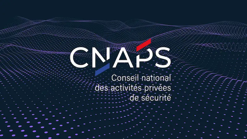 Agréé CNAPS - Conseil national des activités privées de sécurité