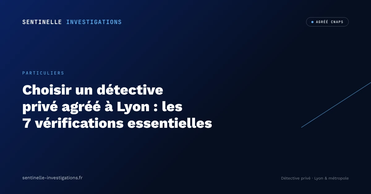 Choisir détective privé Lyon, Sentinelle Investigations