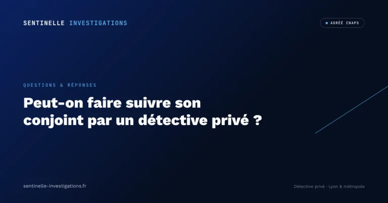 Peut-on faire suivre son conjoint par un détective privé ?
