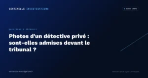 Photos prises par un détective privé produites devant le tribunal
